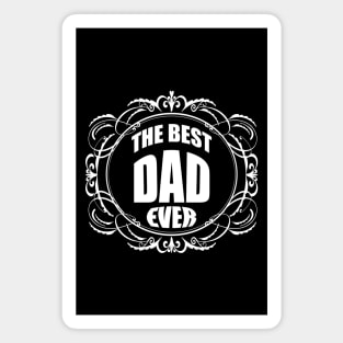 The best dad ever Magnet
